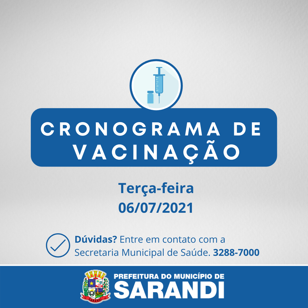Cronograma de Vacinação contra Covid-19 - Terça-feira - 06/07/2021